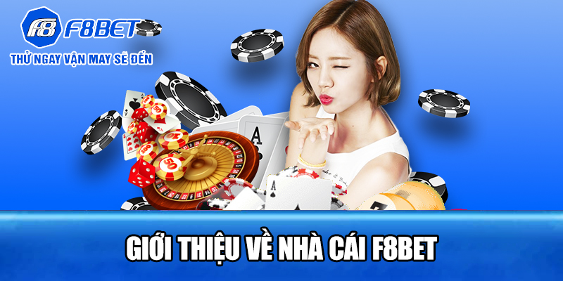 Giới thiệu về nhà cái f8bet